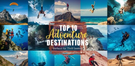 Top 10 Adventure Destinations Explore the Ultimate Thrill-Seeker's Paradise!